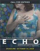 Echo: A Call for Works About Repetition or Duplication